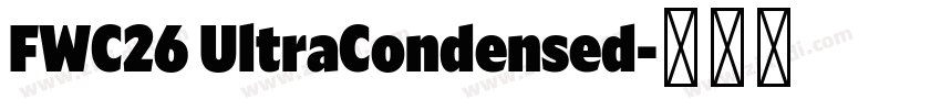 FWC26 UltraCondensed字体转换